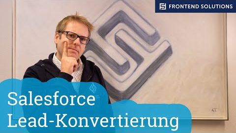 Salesforce - Lead Konvertierung